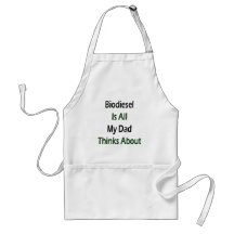 Biodiesel Is All My Dad Thinks About Aprons
