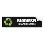 Biodiesel: No War Required Bumper Stickers