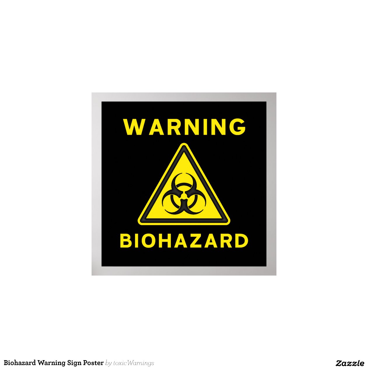 Biohazard Warning Sign Poster Zazzle