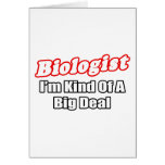 Biologist...Big Deal Cards