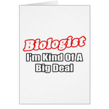 Biologist...Big Deal Cards