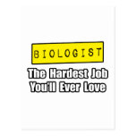 Biologist...Hardest Job You'll Ever Love Postcards