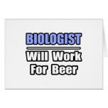 Biologist...Will Work For Beer