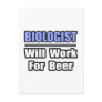 Biologist...Will Work For Beer