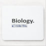 Biology...I Like This Mousepad