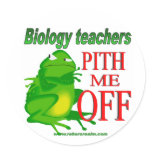 Biology teachers pith me off stickers