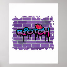 biotch graffiti design posters