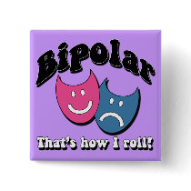Bipolar: That's How I Roll