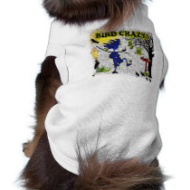 Bird Crazy Clothing Shirt & More