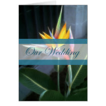 Bird of Paradise 10 Our Wedding Card