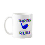 BIRDS RULE COFFEE MUGS