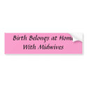 Birth at Home bumper stickers