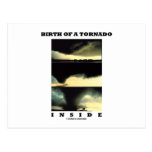 Birth Of A Tornado Inside (Meteorology) Post Cards