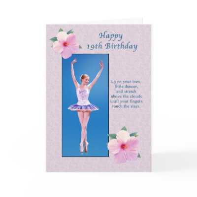Birthday,  19th, Ballerina, Hibiscus Flowers by ToeDancer