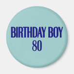 Birthday Boy 80 Fridge Magnets