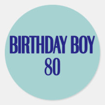 Birthday Boy 80 Round Sticker