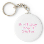 Birthday Boy's Sister keychains