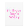 Birthday Boy's Wifey