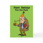 Birthday Card - You Old Fart! (humour)