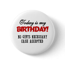 Birthday Cash Accepted Pinback Buttons