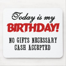 Birthday Cash Accepted Mouse Pad