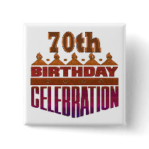 Birthday Celebration 70th Birthday Gifts Pinback Buttons
