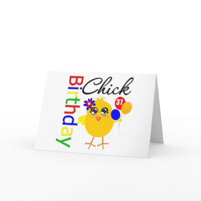 Birthday Chick 37 Years Old by chicktshirts
