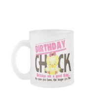 Birthday Chick 4 Coffee Mug