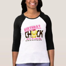 Birthday Chick 4 T Shirt