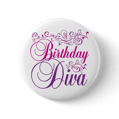 Birthday Diva Button by BirthdayObsessions