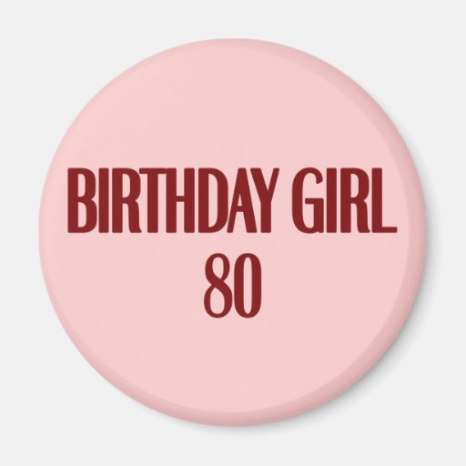 Birthday Girl 80 Magnet