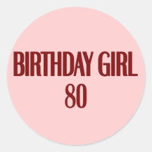 Birthday Girl 80 Round Stickers