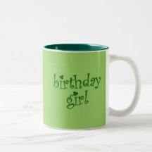 Birthday Girl for St. Patrick's Day Birthday Girls Mug