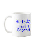Birthday Girl's Brother Coffee Mug