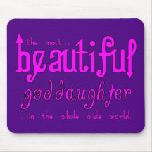 Birthdays Christmas Parties Beautiful Goddaughter Mousepads