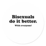 BISEXUALS DO IT BETTER (WITH EVERYONE) stickers