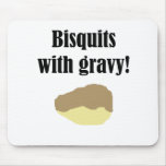 Bisquits with gravy!