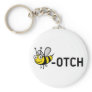 Bitch "Bee-Otch" Key Chain