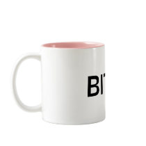 Bitch (Black) Mug