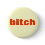 bitch buttons