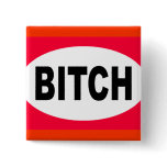 BITCH buttons