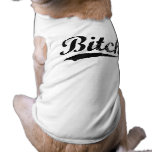 Bitch Dog t-shirt