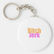 Bitch-Jerk Key Chains