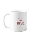 Bitch Mug