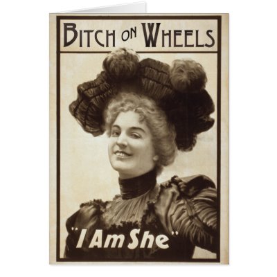 Bitch on Wheels custom card by seidabacon