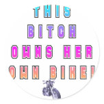 BITCH OWNS OWN BIKE STICKER
