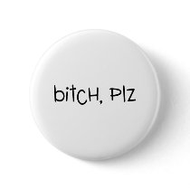 Bitch Plz