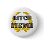Bitch Stewie Pinback Buttons