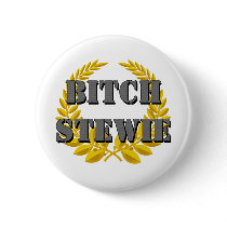 Bitch Stewie Pinback Buttons