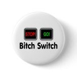 Bitch Switch